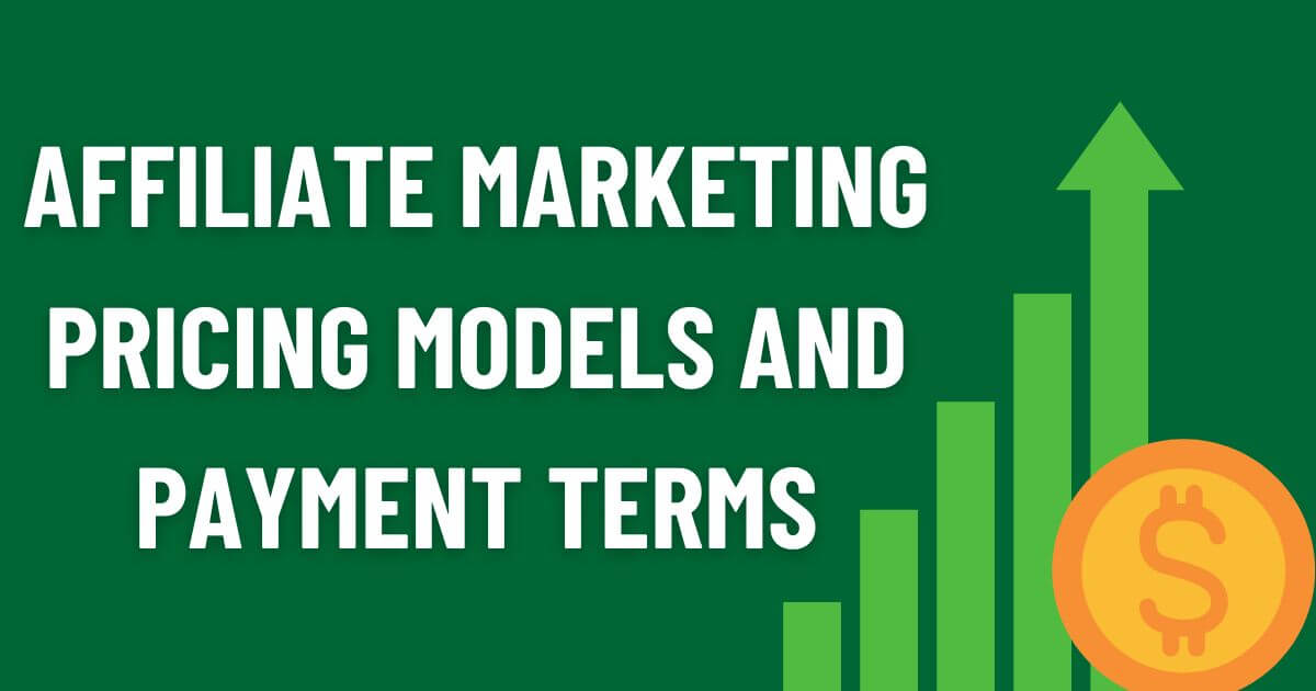 Affiliate Marketing Pricing Models and Payment Terms
