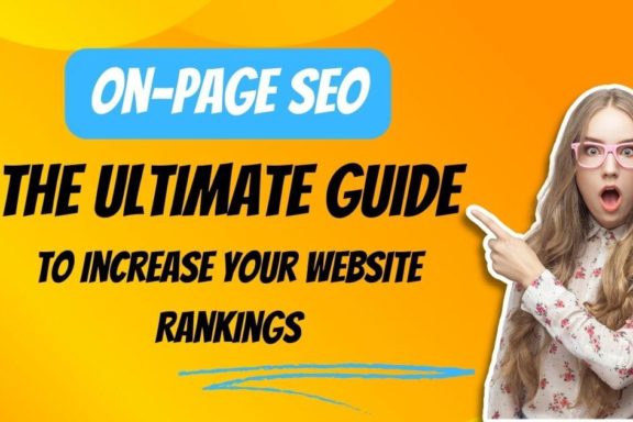 On-page SEO (2023): The Ultimate Guide To Increase Your Website Rankings